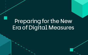 Preparing for the New Era of Digital Measures